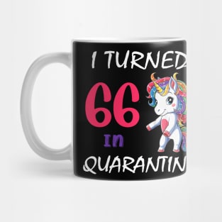 I Turned 66 in quarantine Cute Unicorn Mug